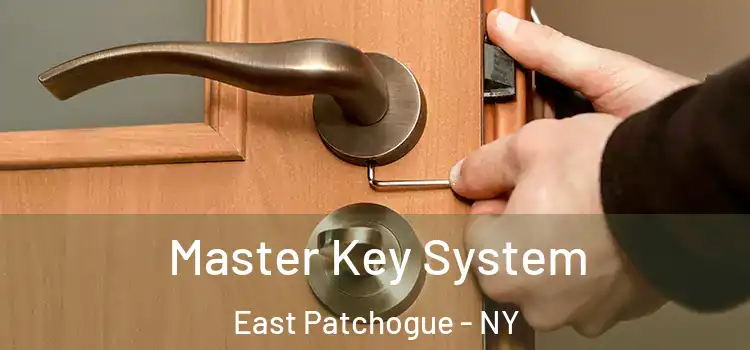 Master Key System East Patchogue - NY